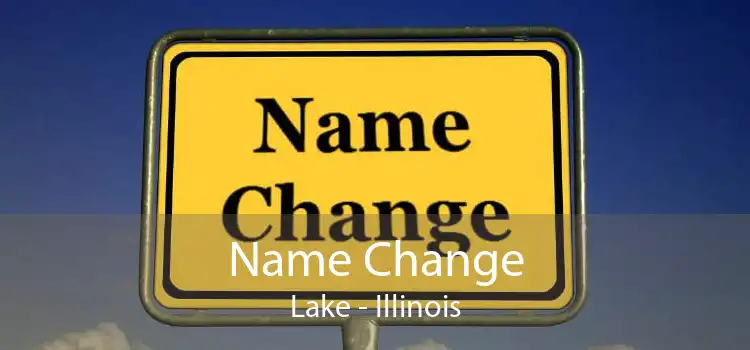 Name Change Lake - Illinois