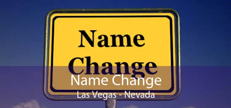 Name Change Las Vegas - Nevada