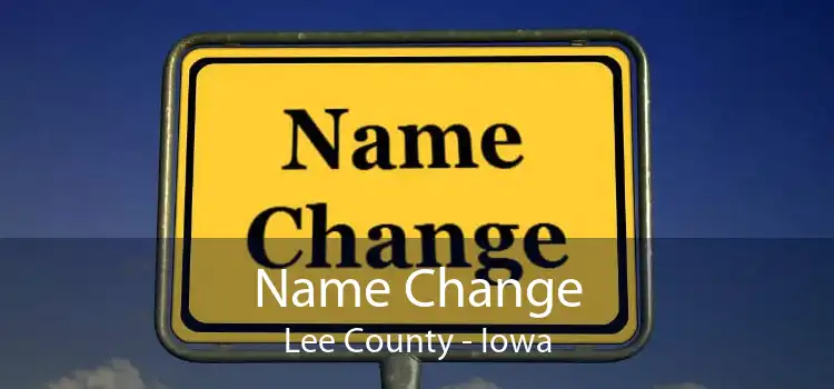 Name Change Lee County - Iowa