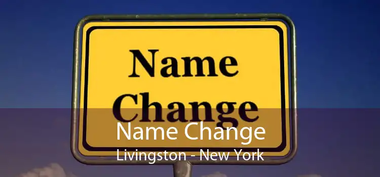 Name Change Livingston - New York