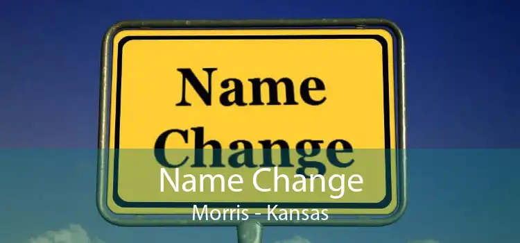 Name Change Morris - Kansas