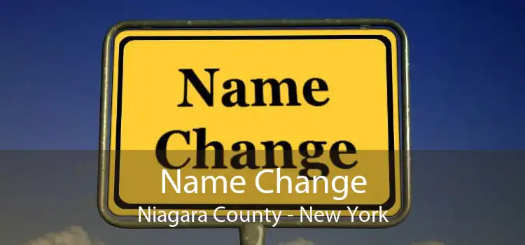 Name Change Niagara County - New York