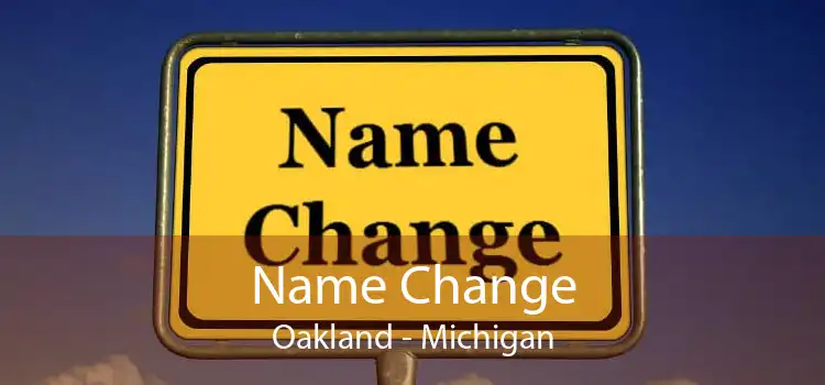 Name Change Oakland - Michigan