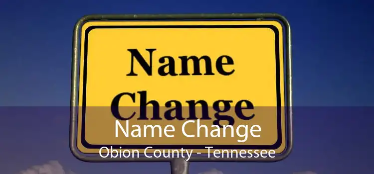 Name Change Obion County - Tennessee