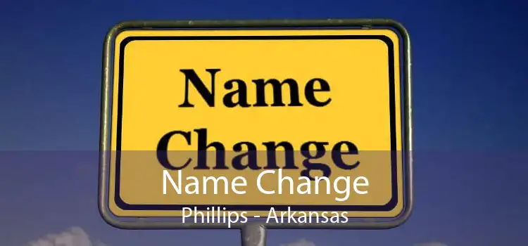 Name Change Phillips - Arkansas