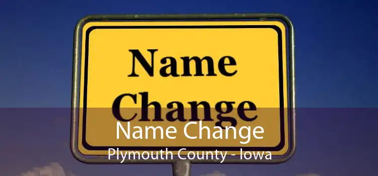 Name Change Plymouth County - Iowa