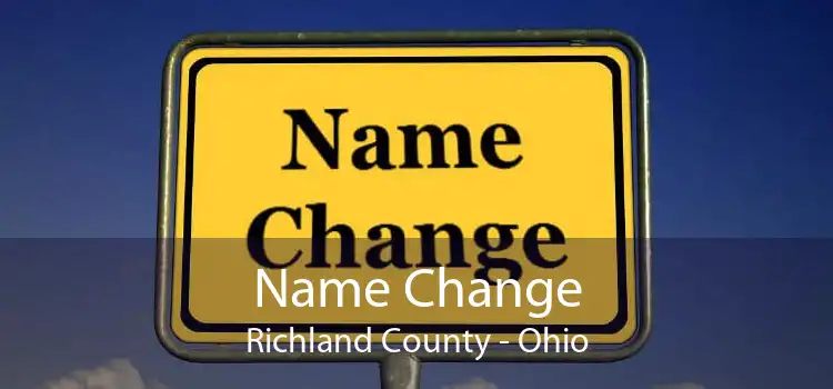 Name Change Richland County - Ohio