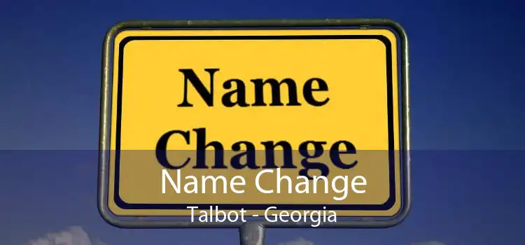 Name Change Talbot - Georgia