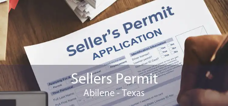 Sellers Permit Abilene - Texas