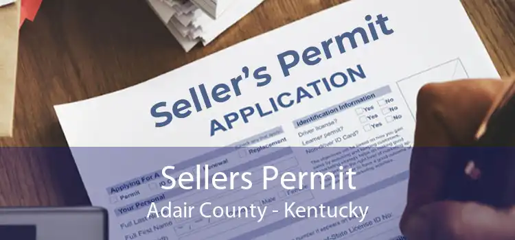 Sellers Permit Adair County - Kentucky