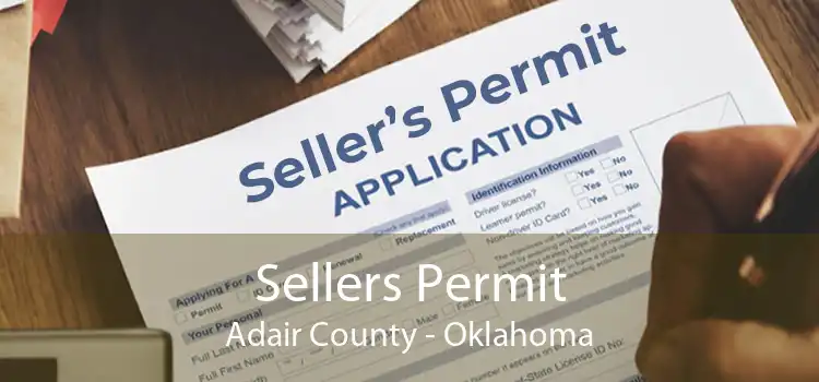 Sellers Permit Adair County - Oklahoma