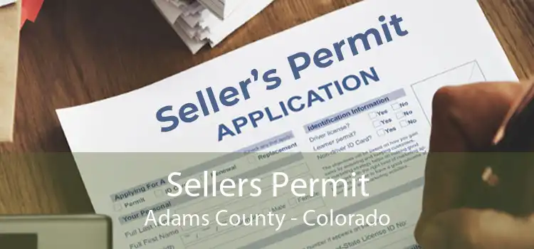 Sellers Permit Adams County - Colorado