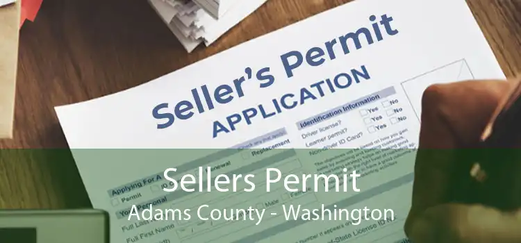 Sellers Permit Adams County - Washington