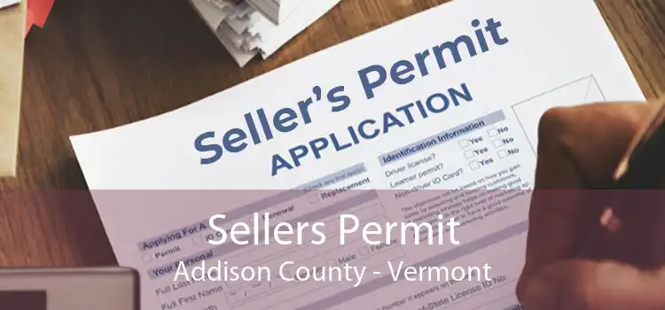 Sellers Permit Addison County - Vermont