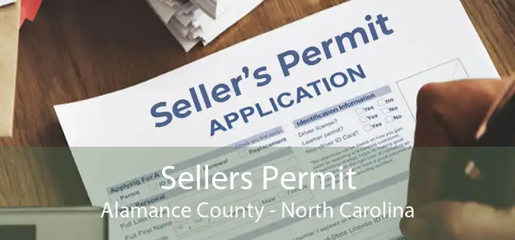 Sellers Permit Alamance County - North Carolina