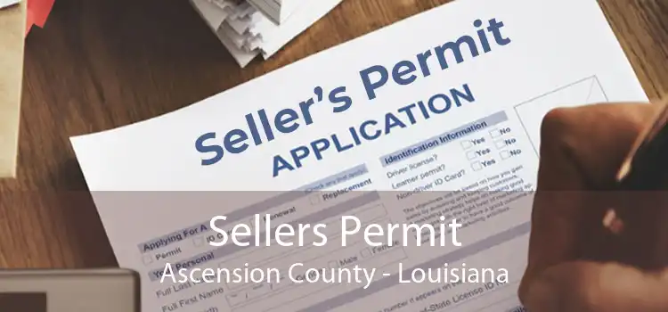 Sellers Permit Ascension County - Louisiana