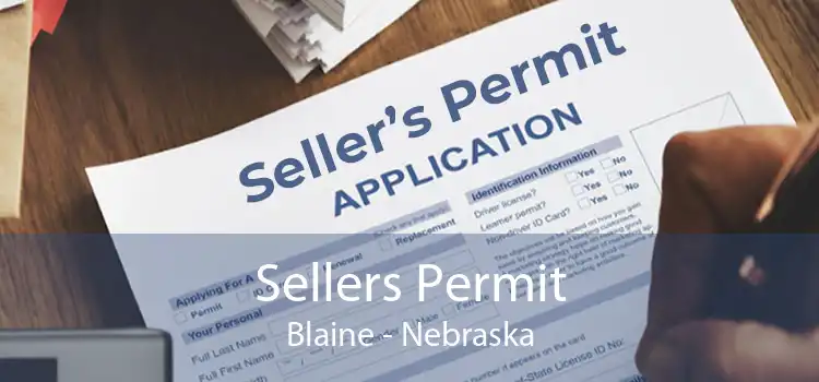 Sellers Permit Blaine - Nebraska