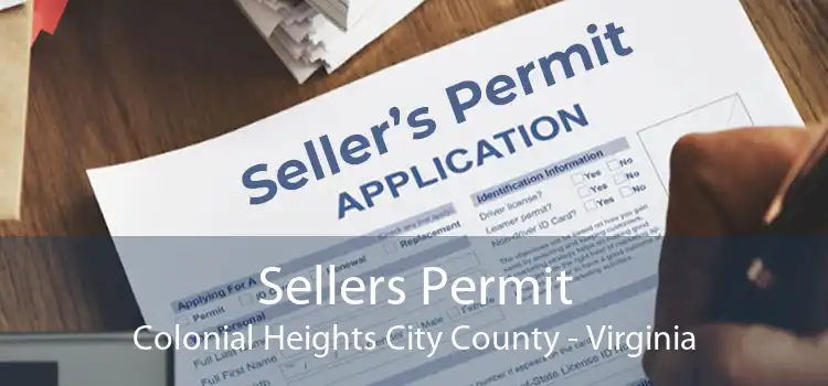 Sellers Permit Colonial Heights City County - Virginia