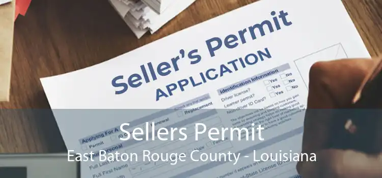 Sellers Permit East Baton Rouge County - Louisiana