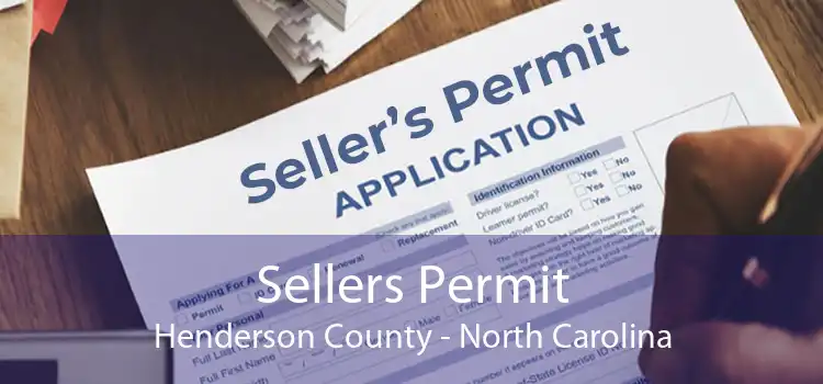 Sellers Permit Henderson County - North Carolina