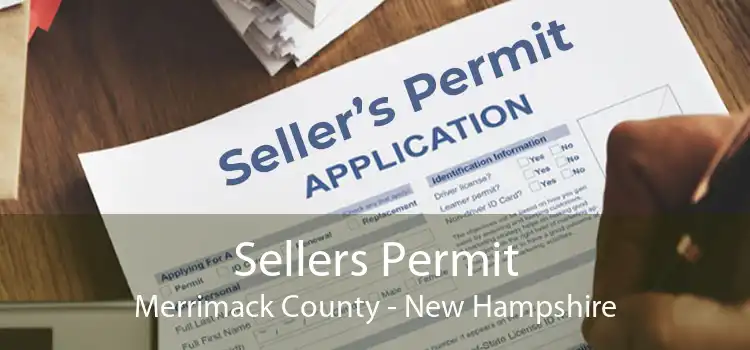 Sellers Permit Merrimack County - New Hampshire