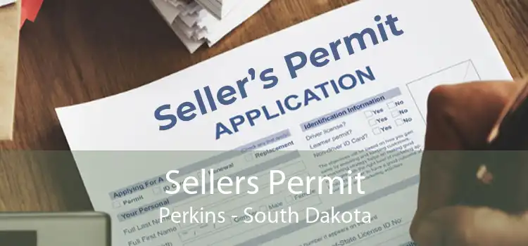 Sellers Permit Perkins - South Dakota