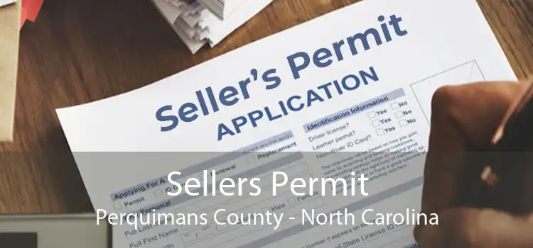 Sellers Permit Perquimans County - North Carolina