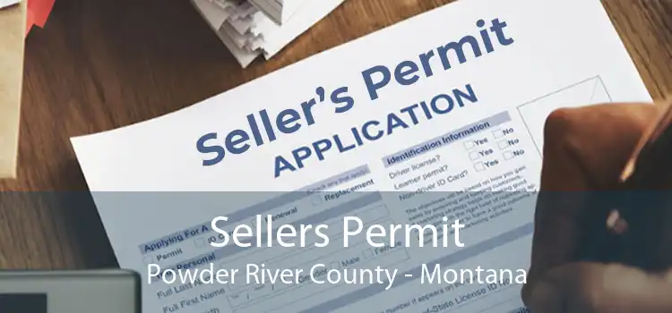 Sellers Permit Powder River County - Montana