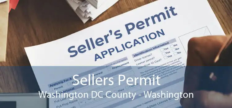 Sellers Permit Washington DC County - Washington