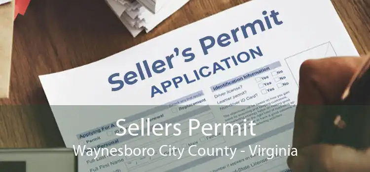 Sellers Permit Waynesboro City County - Virginia