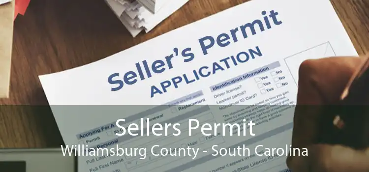 Sellers Permit Williamsburg County - South Carolina